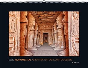 Monumental Architektur der Jahrtausende 2022 von KUNTH Verlag