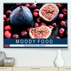 Moody Food – Mystische Küchen Stillleben (Premium, hochwertiger DIN A2 Wandkalender 2023, Kunstdruck in Hochglanz) von Meyer,  Dieter
