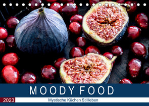 Moody Food – Mystische Küchen Stillleben (Tischkalender 2023 DIN A5 quer) von Meyer,  Dieter