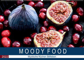 Moody Food – Mystische Küchen Stillleben (Wandkalender 2022 DIN A2 quer) von Meyer,  Dieter