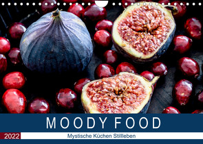 Moody Food – Mystische Küchen Stillleben (Wandkalender 2022 DIN A4 quer) von Meyer,  Dieter