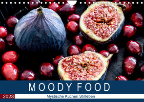 Moody Food – Mystische Küchen Stillleben (Wandkalender 2023 DIN A4 quer) von Meyer,  Dieter
