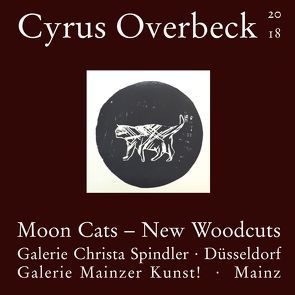 Moon Cats – New Woodcuts von Overbeck,  Cyrus