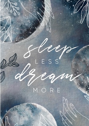 Moon Collection / Notizbuch, Bullet Journal, Journal, Planer, Tagebuch „Sleep less, Dream more“ von Scharte,  Christin