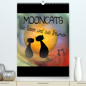 Mooncats – sie leben und sie träumen (Premium, hochwertiger DIN A2 Wandkalender 2022, Kunstdruck in Hochglanz) von IssaBild