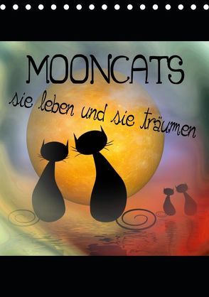 Mooncats – sie leben und sie träumen (Tischkalender 2019 DIN A5 hoch) von IssaBild