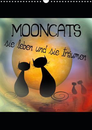 Mooncats – sie leben und sie träumen (Wandkalender 2019 DIN A3 hoch) von IssaBild