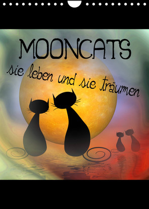 Mooncats – sie leben und sie träumen (Wandkalender 2022 DIN A4 hoch) von IssaBild