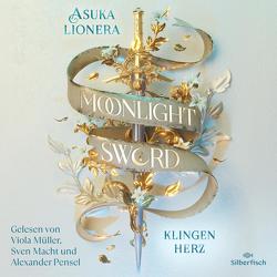 Moonlight Sword 1: Klingenherz von Lionera,  Asuka, Macht,  Sven, Müller,  Viola, Pensel,  Alexander