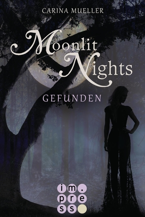 Moonlit Nights 1: Gefunden von Mueller,  Carina