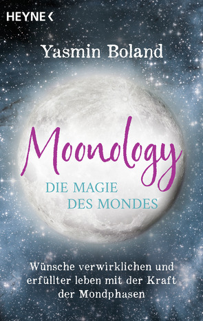 Moonology – Die Magie des Mondes von Boland,  Yasmin, Weltzien,  Diane von