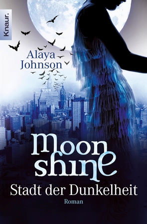 Moonshine – Stadt der Dunkelheit von Johnson,  Alaya, Meyer,  Christiane
