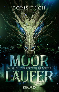 Moorläufer. Im Reich des letzten Drachen von Koch,  Boris