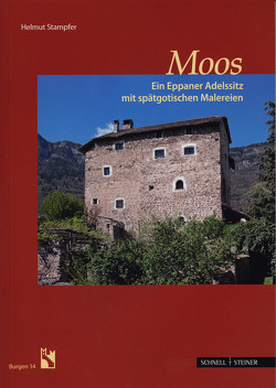 Moos von Stampfer,  Helmut, Südtiroler Burgeninstitut