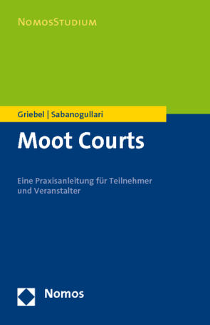 Moot Courts von Griebel,  Joern, Sabanogullari,  Levent