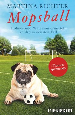 Mopsball (Ein-Holmes-und-Waterson-Krimi 7) von Richter,  Martina