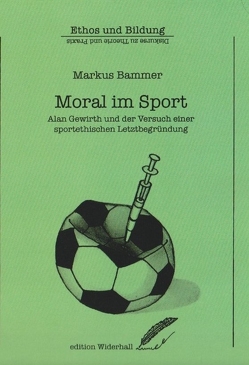 Moral im Sport von Bammer,  Markus, Tarmann,  Paul R.