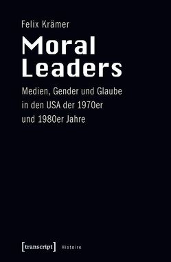 Moral Leaders von Krämer,  Felix