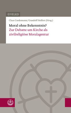 Moral ohne Bekenntnis? von Cordemann,  Claas, Holfert,  Gundolf