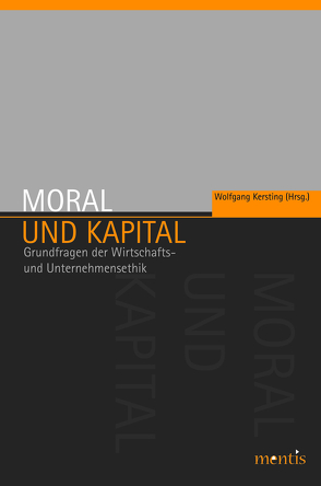 Moral und Kapital von Kersting,  Wolfgang