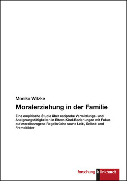 Moralerziehung in der Familie von Witzke,  Monika