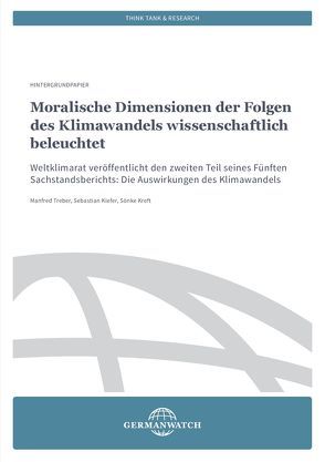 Moralische Dimensionen der Folgen des Klimawandels wissenschaftlich beleuchtet von Kiefer,  Sebastian, Kreft,  Sönke, Treber,  Manfred