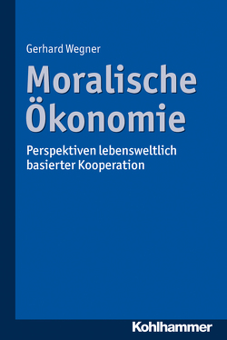 Moralische Ökonomie von Wegner,  Gerhard