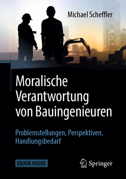 Moralische Verantwortung von Bauingenieuren von Scheffler,  Michael
