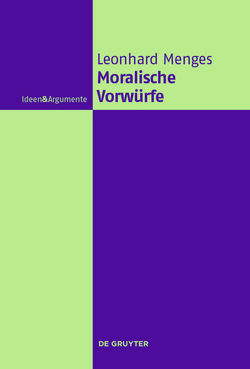 Moralische Vorwürfe von Menges,  Andreas Leonhard