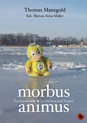 Morbus Animus von Manegold,  Thomas, Müller,  Marion Alexa