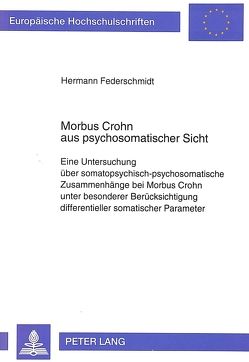 Morbus Crohn aus psychosomatischer Sicht von Federschmidt,  Hermann