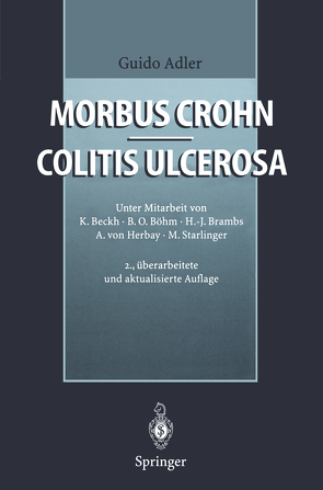 Morbus Crohn – Colitis ulcerosa von Adler,  Guido, Beckh,  K., Böhm,  B.O., Brambs,  H J, Herbay,  A. von, Starlinger,  M.