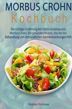 Morbus Crohn Kochbuch von Holzman,  Stephan