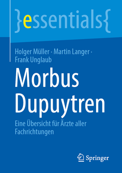 Morbus Dupuytren von Langer,  Martin, Müller,  Holger, Unglaub,  Frank