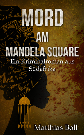 Mord am Mandela Square von Boll,  Matthias