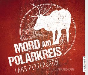 Mord am Polarkreis von Alms,  Thorsten, Fischer,  Julia, Pettersson,  Lars