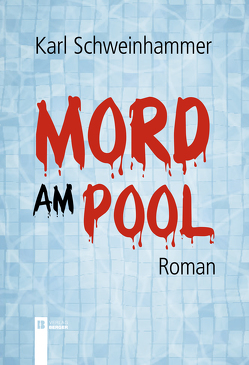 Mord am Pool von Schweinhammer,  Karl