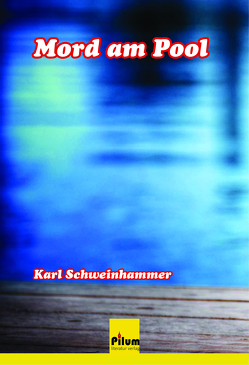 Mord am Pool von Schweinhammer,  Karl