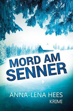 Mord am Senner von Hees,  Anna-Lena