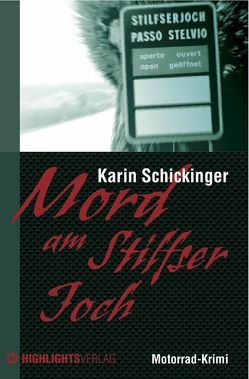 Mord am Stilfser Joch von Schickinger,  Karin