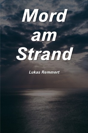 Mord am Strand von Remmert,  Lukas