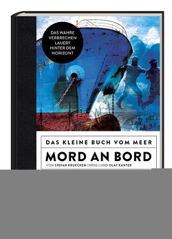 Mord an Bord – Das kleine Buch vom Meer von Kanter,  Olaf, Kruecken,  Stefan