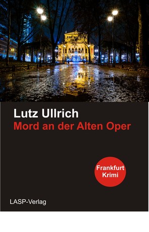 Mord an der Alten Oper von Ullrich,  Lutz
