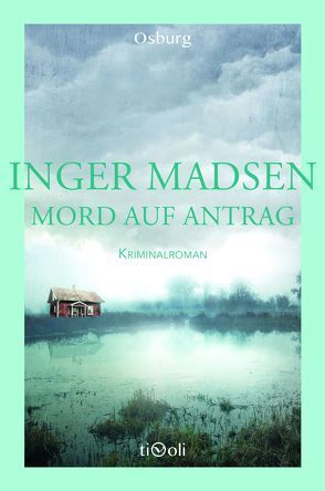 Mord auf Antrag von Kirsten Krause, Madsen,  Inger