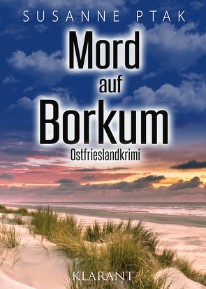 Mord auf Borkum. Ostfrieslandkrimi von Ptak,  Susanne