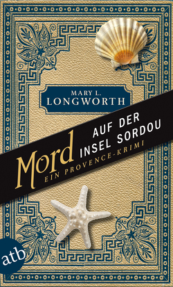 Mord auf der Insel Sordou von Ettinger,  Helmut, Longworth,  Mary L.