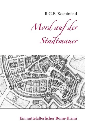 Mord auf der Stadtmauer von Koebinfeld,  R.G.E.