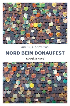 Mord beim Donaufest von Gotschy,  Helmut