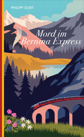 Mord im Bernina Express von Gurt,  Philipp