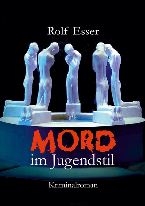 Mord im Jugendstil von Esser,  Rolf